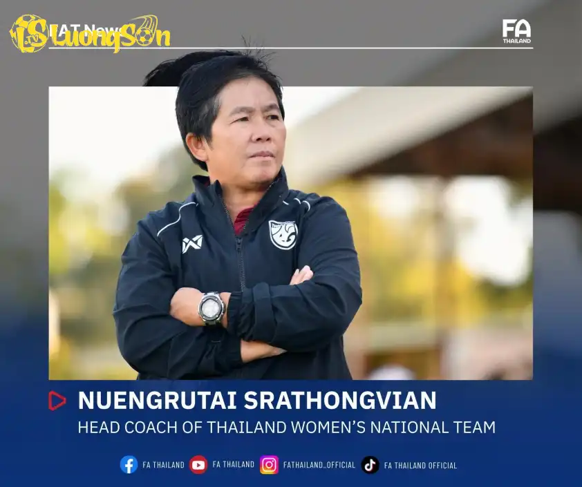 LĐBĐ Thái Lan chính thức bổ nhiệm Srathongvian làm HLV trưởng ĐT nữ LĐBĐ Thái Lan chính thức bổ nhiệm Srathongvian làm HLV trưởng ĐT nữ
